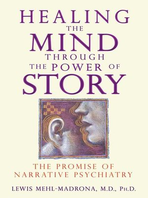 cover image of Healing the Mind through the Power of Story